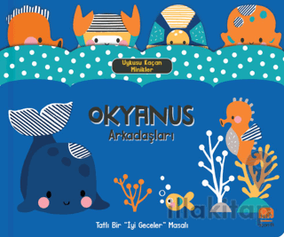 Uykusu Kaçan Minikler Okyanus Arkadaşları