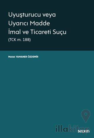 Uyuşturucu veya Uyarıcı Madde İmal ve Ticareti Suçu