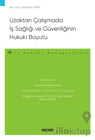Uzaktan Çalışmada İş Sağlığı ve Güvenliğinin Hukuki Boyutu