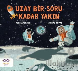 Uzay Bir Soru Kadar Yakın