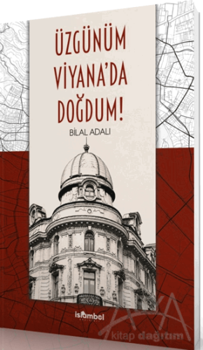 Üzgünüm Viyana'da Doğdum!