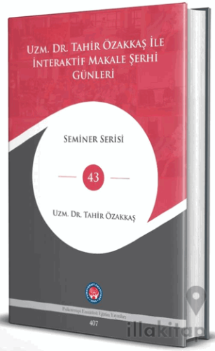 Uzm. Dr. Tahir Özakkaş İle İnteraktif Makale Şehri Günleri