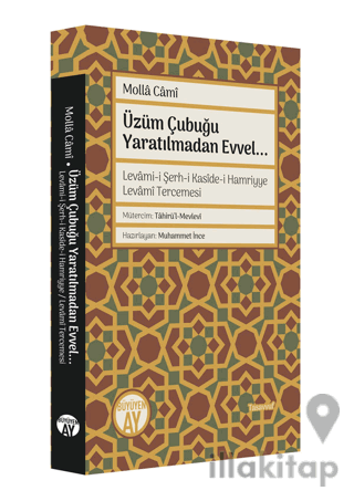 Üzüm Çubuğu Yaratılmadan Evvel...