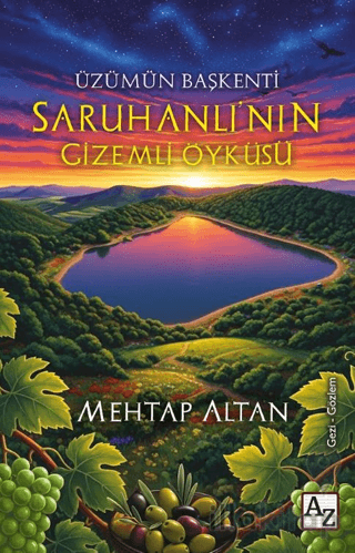 Üzümün Başkenti Saruhanlı’nın Gizemli Öyküsü