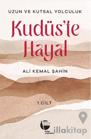 Uzun ve Kutsal Yolculuk (1. Cilt)