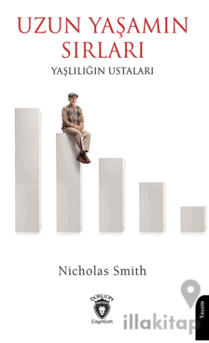 Uzun Yaşamın Sırları Yaşlılığın Ustaları