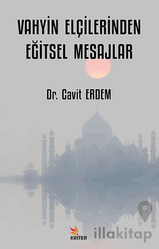 Vahyin Elçilerinden Eğitsel Mesajlar