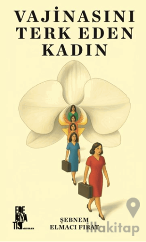 Vajinasını Terk Eden Kadın