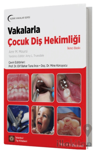 Vakalarla Çocuk Diş Hekimliği