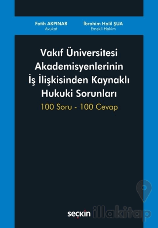 Vakıf Üniversitesi Akademisyenlerinin İş İlişkisinden Kaynaklı Hukuki Sorunları