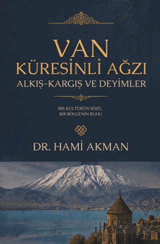 Van Küresinli Ağzı Alkış - Kargış ve Deyimler