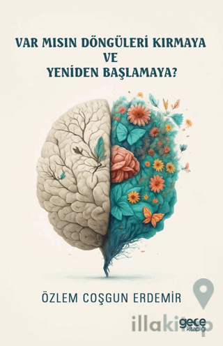 Var mısın Döngüleri Kırmaya ve Yeniden Başlamaya?