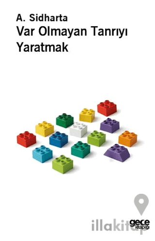Var Olmayan Tanrıyı Yaratmak
