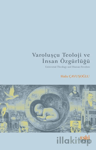 Varoluşçu Teoloji ve İnsan Özgürlüğü