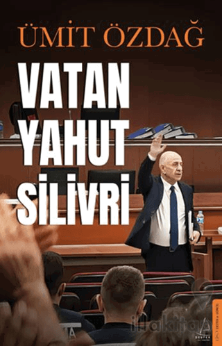 Vatan Yahut Silivri