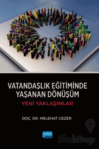 Vatandaşlık Eğitiminde Yaşanan Dönüşüm - Yeni Yaklaşımlar
