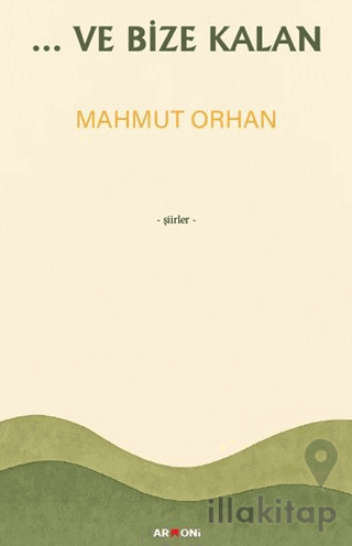 ...Ve Bize Kalan