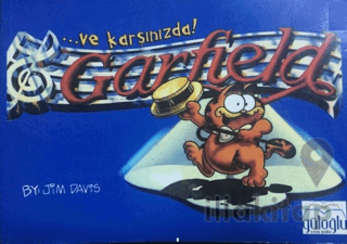 ...ve Karşınızda Garfield