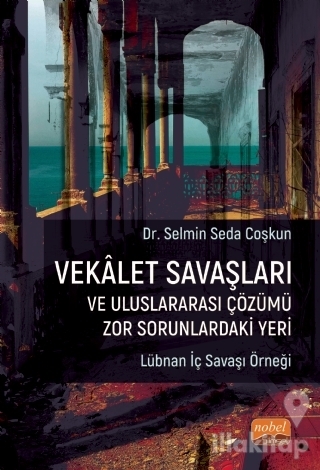 Vekalet Savaşları ve Uluslararası Çözümü Zor Sorunlardaki Yeri