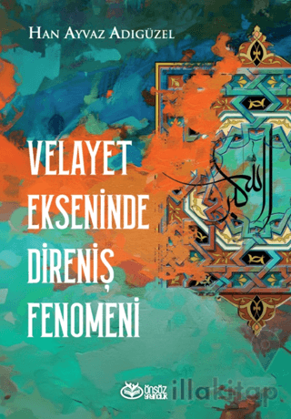 Velayet Ekseninde Direniş Fenomeni