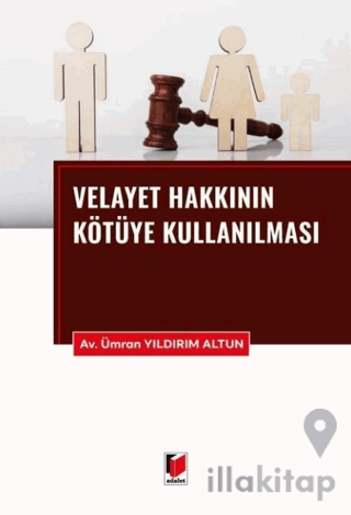 Velayet Hakkının Kötüye Kullanılması