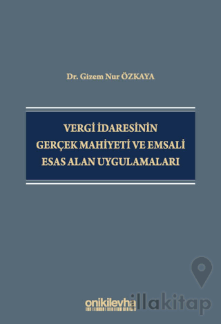 Vergi İdaresinin Gerçek Mahiyeti ve Emsali Esas Alan Uygulamaları