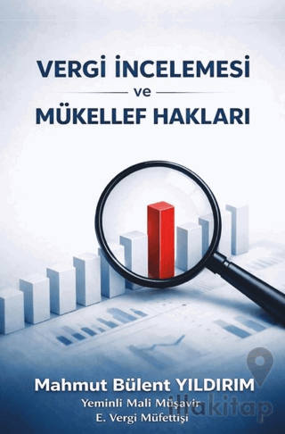 Vergi İncelemesi ve Mükellef Hakları