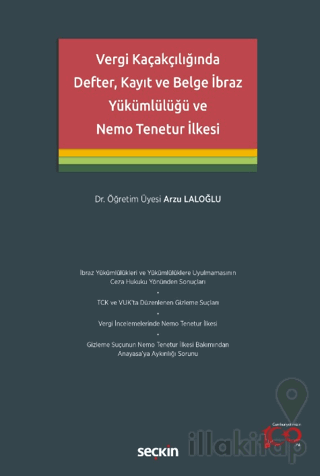Vergi Kaçakçılığında Defter, Kayıt ve Belge İbraz Yükümlülüğü ve Nemo Tenetur İlkesi