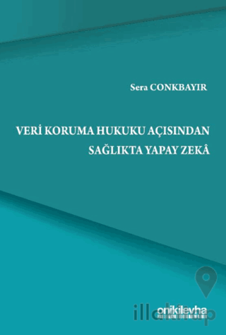 Veri Koruma Hukuku Açısından Sağlıkta Yapay Zeka