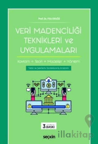 Veri Madenciliği Teknikleri ve Uygulamaları