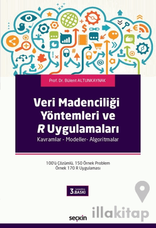 Veri Madenciliği Yöntemleri ve R Uygulamaları