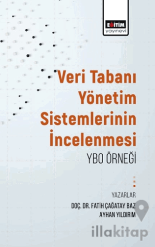 Veritabanı Yönetim Sistemlerinin İncelenmesi: Ybo Örneği