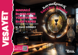 Vesayet Mahalli İdareler ve Türkiye’nin İdari Yapısı Kaymakamlık Süreler Kitabı