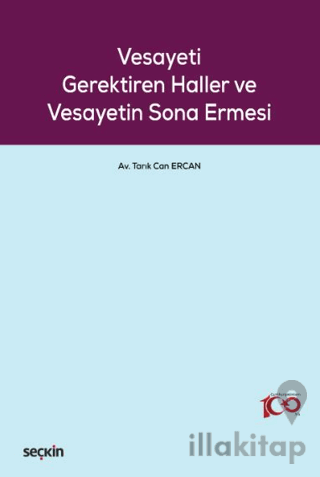 Vesayeti Gerektiren Haller ve Vesayetin Sona Ermesi