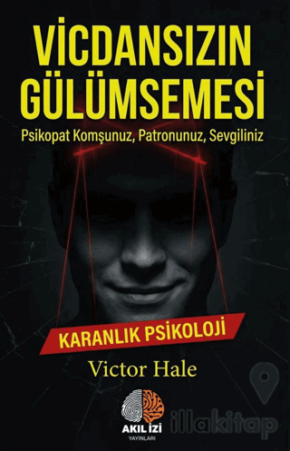 Vicdansızın Gülümsemesi Karanlık Psikoloji