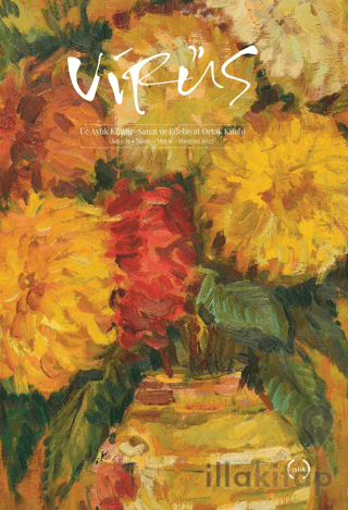 Virüs Üç Aylık Kültür Sanat ve Edebiyat Dergisi Sayı: 11 Nisan - Mayıs - Haziran 2022
