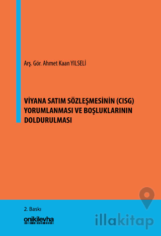 Viyana Satım Sözleşmesinin (CISG) Yorumlanması ve Boşluklarının Doldurulması