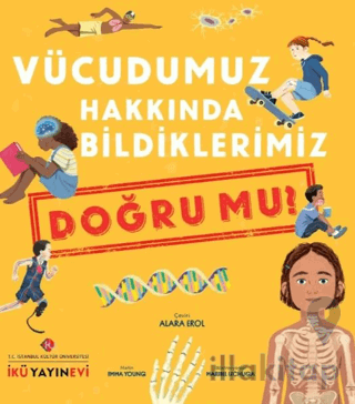 Vücudumuz Hakkında Bildiklerimiz Doğru Mu?