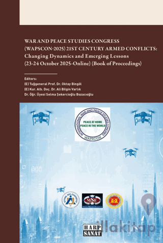 War and Peace Studies Cong (Wapscon-2025) 21st Century Armed Conflicts