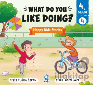 What Do You Like Doing? – Happy Kids Stories 4 (4. Sınıf İngilizce Hikaye)