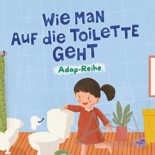 Wie Man Auf die Toilette Geht (Almanca, Tuvaleti Nasıl Kullanırım)