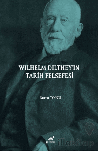 Wilhelm Dilthey’ın Tarih Felsefesi