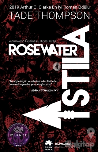 WormwoodÜçlemesi Birinci Kitap - Rosewater İstila