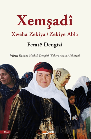 Xemşadî - Xweha Zekiya / Zekiye Abla