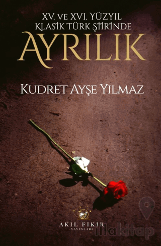 XV. XVI. Yüzyıl Klasik Türk Şiirinde Ayrılık