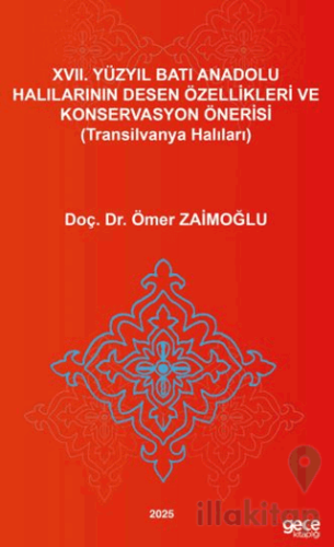 XVII. Yüzyıl Batı Anadolu Halılarının Desen Özellikleri Ve Konservasyon Önerisi (Transilvanya Halıları)