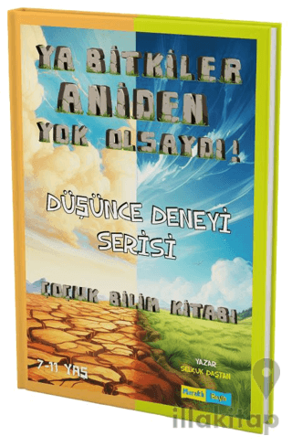 Ya Bitkiler Aniden Yok Olsaydı