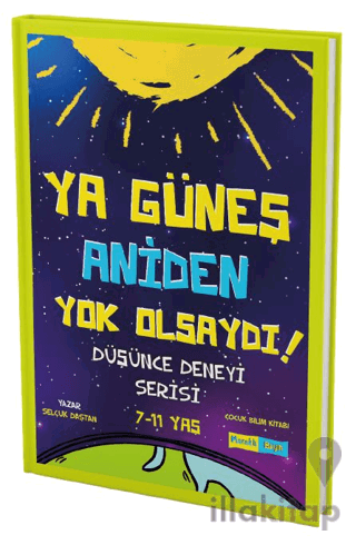 Ya Güneş Aniden Yok Olsaydı