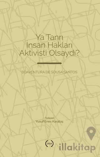 Ya Tanrı İnsan Hakları Aktivisti Olsaydı?