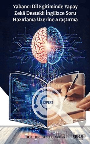 Yabancı Dil Eğitiminde Yapay Zekâ Destekli İngilizce Soru Hazırlama Üzerine Araştırma